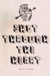 Shot through the heart