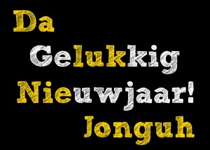 Gelukkig Nieuwjaar! … Da luk nie jonguh