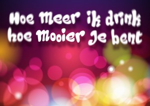 Hoe meer ik drink…