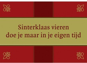 sinterklaas vieren, best, maar niet in mijn t