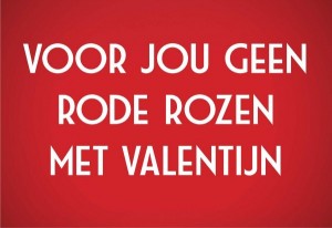 Voor jou geen rode rozen met valentijn