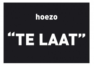 Hoezo te laat