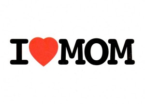 I love mom