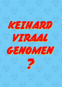 Keihard viraal genomen?