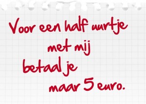 voor een half uurtje met mij betaal je maar 5