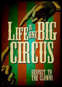 Life is one big circus