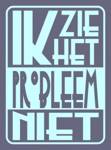 Ik zie het probleem niet