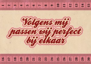 Volgens mij passen wij perfect bij elkaar