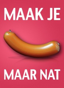 Maak je worst maar nat!