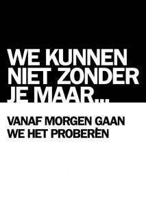 We kunnen niet zonder je!