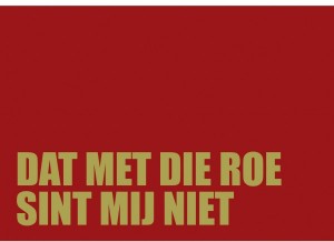 Dat met die roe sint mij niet