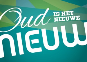 Oud is het nieuwe nieuw