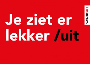 Je ziet er lekker uit (Amsterdam Marketing)