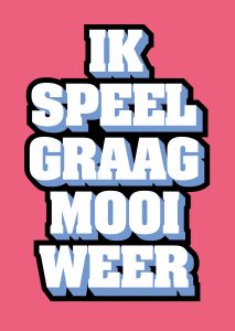 ik speel graag mooi weer (mooi weer spelen)