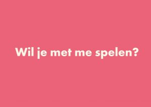 Wil je met me spelen? (EASYTOYS)